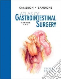 Atlas of gastrointestinal surgery. Vol. 2 libro di Cameron John L.; Sandone Corinne