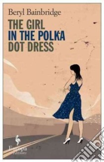 The girl in the polka-dot dres libro di Bainbridge Beryl