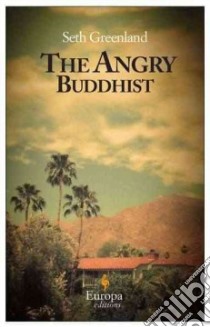 The Angry Buddhist libro di Greenland Seth