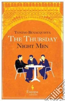 The Thursday Night Men libro di Benacquista Tonino