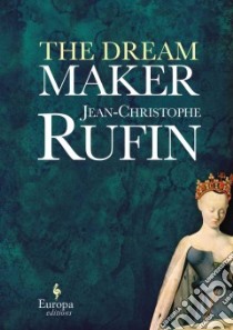 The dream maker libro di Rufin Jean-Christophe