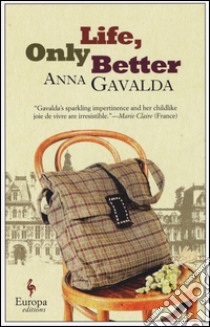 Life, Only Better libro di Gavalda Anna