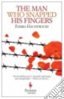 The Man Who Snapped His Fingers libro di Hachtroudi Fariba