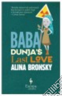 Baba Dunja's last love libro di Bronsky Alina