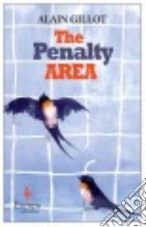 The penality area libro di Gillot Alain