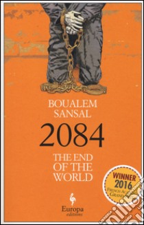 2084 the end of the world libro di Sansal Boualem