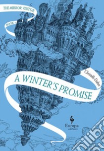 A winter's promise. The mirror visitor. Vol. 1 libro di Dabos Christelle