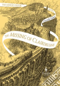 The missing of Clairdelune. The mirror visitor. Vol. 2 libro di Dabos Christelle