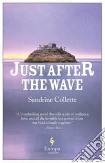 Just after the wave libro di Collette Sandrine