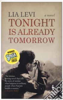 Tonight is already tomorrow libro di Levi Lia