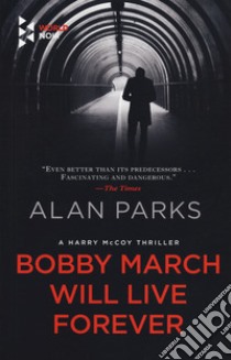 Bobby march will live forever libro di Parks Alan