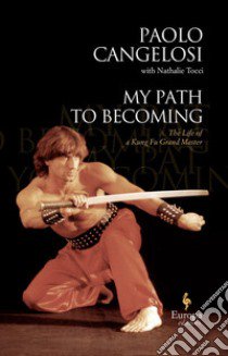 My path to becoming libro di Cangelosi Paolo; Tocci Nathalie