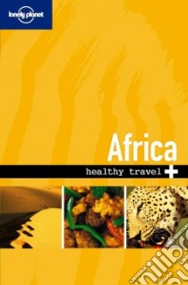 Africa. Healthy travel. Ediz. inglese libro di Young Isabelle - Gherardin Tony