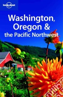 Washington, Oregon & Pacific Northwest. Ediz. inglese libro