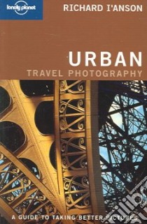 Urban photography. Guide to taking better pictures libro