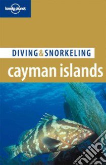 Diving & Snorkeling Cayman Islands. Ediz. inglese libro