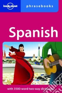 Spanish phrasebook. Ediz. inglese libro