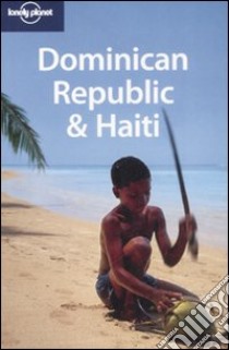Dominican Republic & Haiti. Ediz. inglese libro di Clammer Paul - Grosberg Michael - Porup Jens