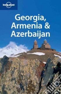 Georgia, Armenia & Azerbaijan. Ediz. inglese libro di Noble John - Kohn Michael - Systermans Danielle