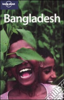 Bangladesh. Ediz. inglese libro