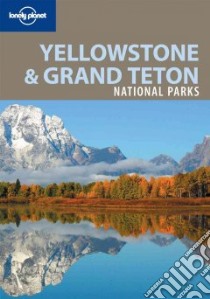 Yellowstone & Grand Teton National Parks. Ediz. inglese libro di Mayhew Bradley - McCarthy Carolyn