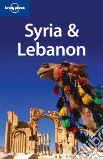 Syria & Lebanon. Ediz. inglese libro di Carter Terry; Dunston Lara; Thomas Amelia