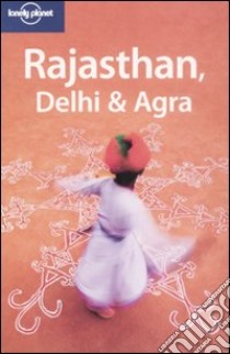Rajasthan, Delhi & Agra. Ediz. inglese libro di Brown Lindsay - Thomas Amelia