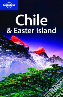 Chile & easter island. Ediz. inglese libro