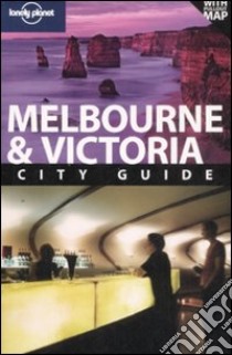Melbourne & Victoria. Con pianta. Ediz. inglese libro