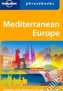 Mediterranean Europe phrasebook. Ediz. inglese libro