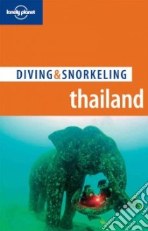 Diving & Snorkeling Thailand. Ediz. inglese libro