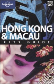 Hong Kong & Macau. Con pianta. Ediz. inglese libro di Stone Andrew; Chen Piera; Chow Chung Wah