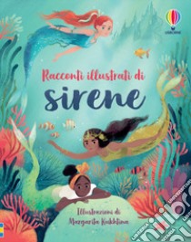 Racconti illustrati di sirene. Ediz. a colori libro