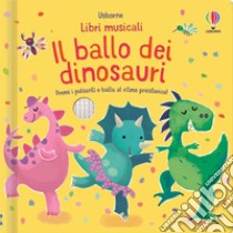 Il ballo dei dinosauri. Ediz. a colori libro di Taplin Sam