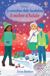 Il mistero di Natale. Le avventure delle bamboline. Con adesivi libro di Davidson Zanna