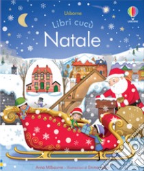 Natale. Ediz. a colori libro di Milbourne Anna