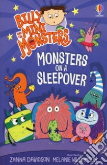 Monsters on a sleepover. Billy and the mini monsters. Ediz. a colori libro di Davidson Zanna