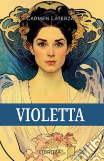 Violetta. Con audiolibro  di Laterza Carmen