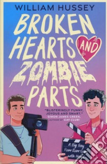 Broken hearts & zombie parts libro di Hussey William