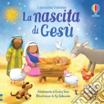 La nascita di Gesù. Ediz. a colori libro di Sims Lesley