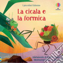 La cicala e la formica. Ediz. illustrata libro di Punter Russell