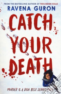 Catch your death libro di Guron Ravena
