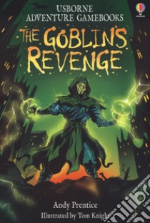 The goblin's revenge. Ediz. illustrata libro di Prentice Andy; Taplin S. (cur.)