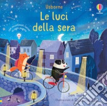 Le luci della sera. Ediz. a colori libro di Taplin Sam