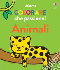 Animali. Ediz. illustrata libro di Nolan Kate