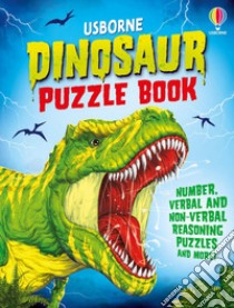 Dinosaur. Puzzle book. Ediz. illustrata libro di Robson Kirsteen