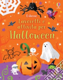 Lavoretti e attività per Halloween. Ediz. a colori libro di Nolan Kate