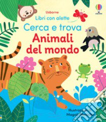 Animali del mondo. Ediz. a colori libro di Brooks Felicity; Pickersgill Kristie