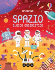 Spazio. Blocco enigmistico. Blocchi di giochi libro di Nolan Kate