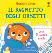 Il bagnetto degli orsetti. Ediz. a colori libro di Taplin Sam